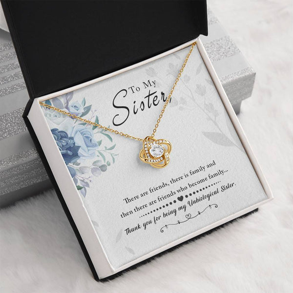 To My Sister | Thank You For Being My Unbiological Sister | Love Knot Necklace