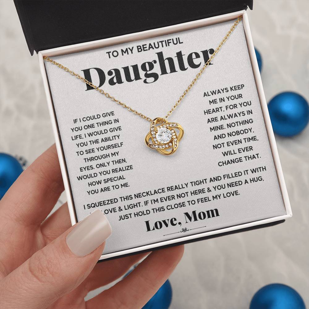 To My Beautiful Daughter -Keep Me In Your Heart-Love Knot Necklace