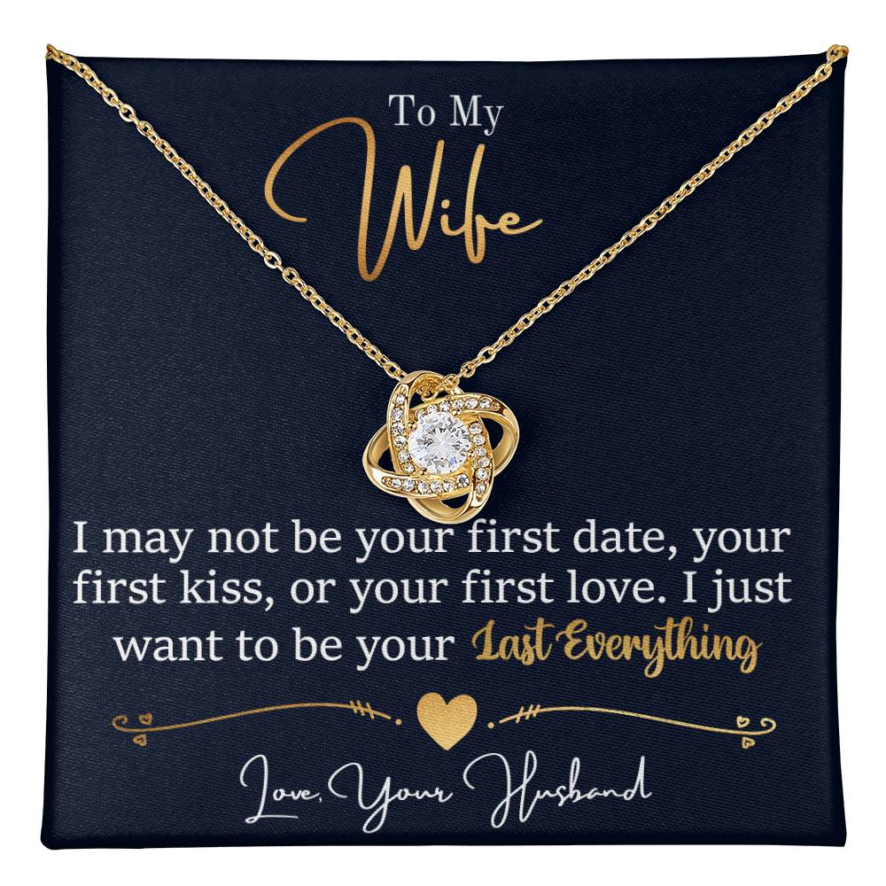 To My Wife | May Not Be Your First | Love Knot Necklace