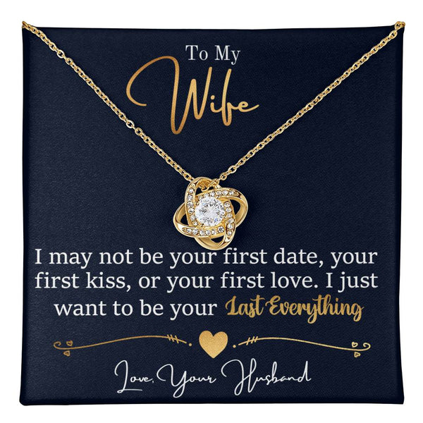 To My Wife | May Not Be Your First | Love Knot Necklace