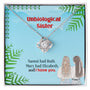 To My Unbiological Sister | I Have You | Love Knot Necklace