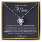 To My Beautiful Mom- You Have Been Such An Amazing Influence-Love Knot Necklace