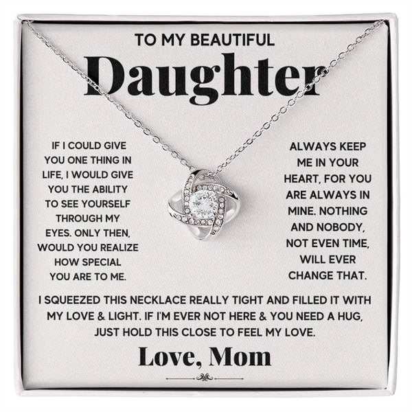 To My Beautiful Daughter -Keep Me In Your Heart-Love Knot Necklace
