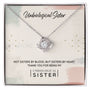 To My Unbiological Sister | Sisters By Heart | Love Knot Necklace