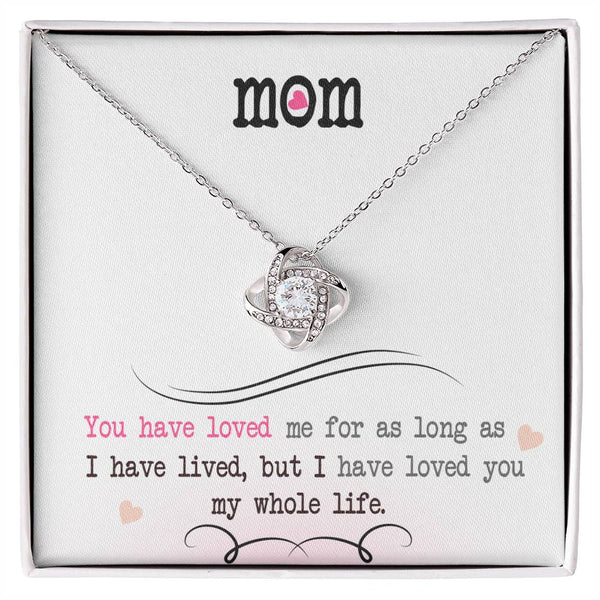 To My Mom | Love You My Whole Life | Love Knot Necklace