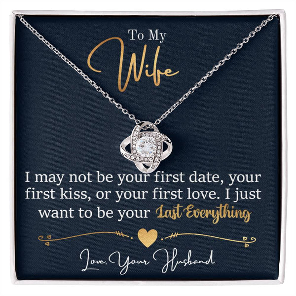 To My Wife | May Not Be Your First | Love Knot Necklace