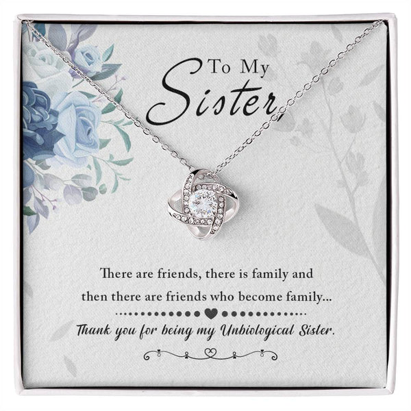 To My Sister | Thank You For Being My Unbiological Sister | Love Knot Necklace