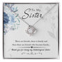 To My Sister | Thank You For Being My Unbiological Sister | Love Knot Necklace