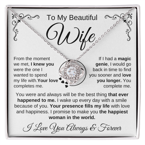 To My Beautiful Wife | Your Presence Fills My Life | Love Knot Necklace