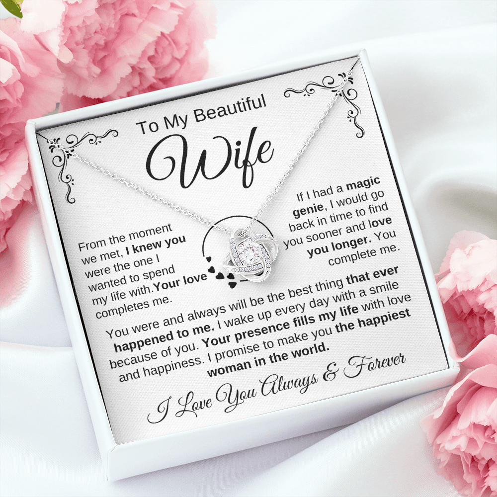 To My Beautiful Wife | Your Presence Fills My Life | Love Knot Necklace