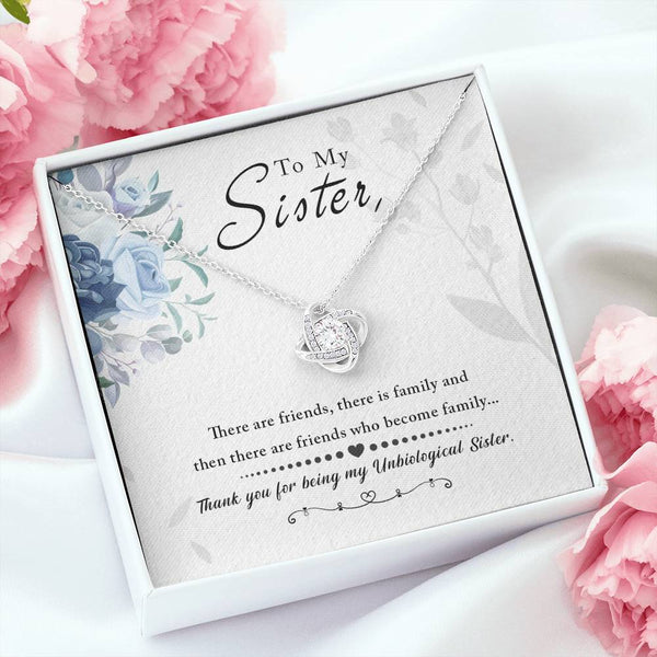 To My Sister | Thank You For Being My Unbiological Sister | Love Knot Necklace
