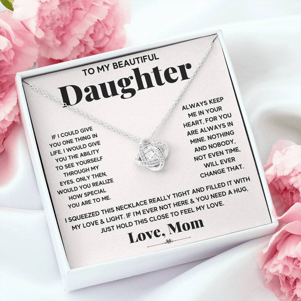 To My Beautiful Daughter -Keep Me In Your Heart-Love Knot Necklace
