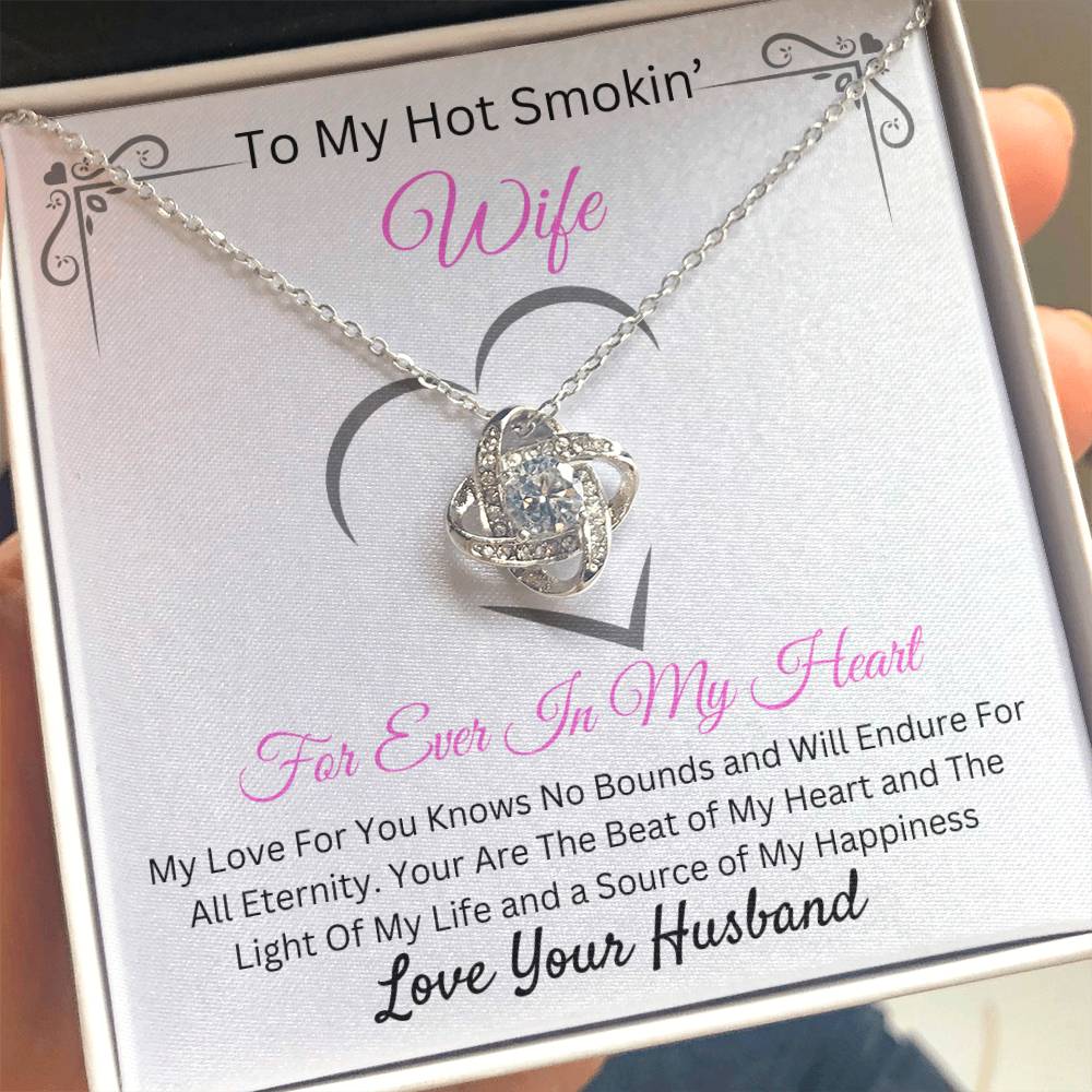 To My Hot Smokin Wife | Love Knot Necklace