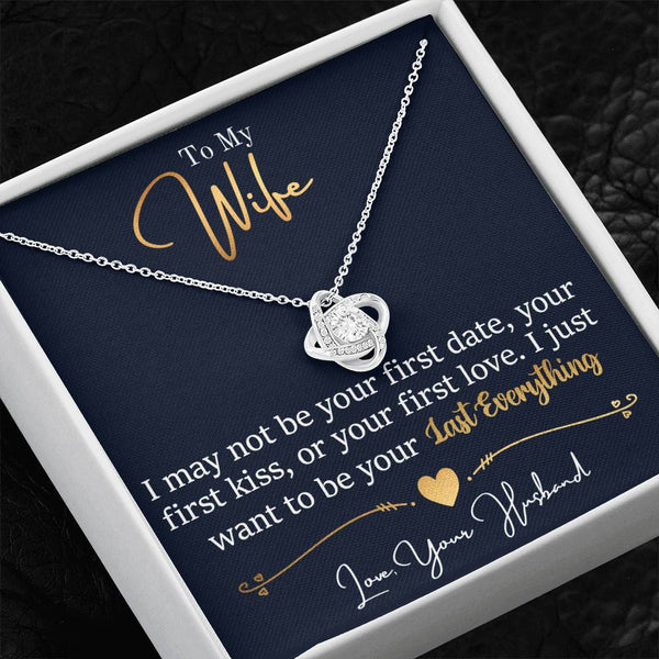 To My Wife | May Not Be Your First | Love Knot Necklace