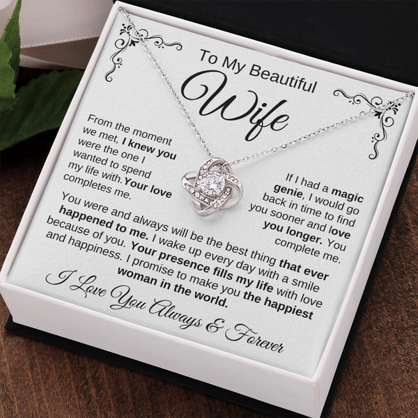 To My Beautiful Wife | Your Presence Fills My Life | Love Knot Necklace