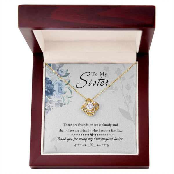 To My Sister | Thank You For Being My Unbiological Sister | Love Knot Necklace