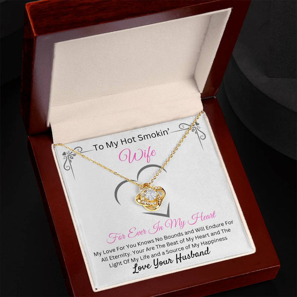 To My Hot Smokin Wife | Love Knot Necklace