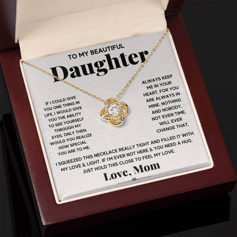 To My Beautiful Daughter -Keep Me In Your Heart-Love Knot Necklace