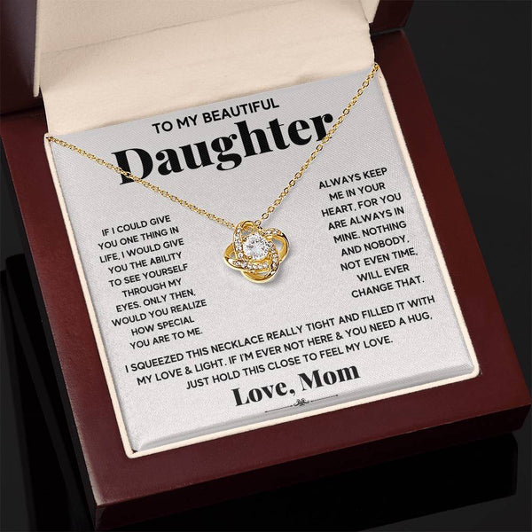 To My Beautiful Daughter -Keep Me In Your Heart-Love Knot Necklace