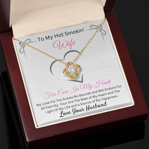 To My Hot Smokin Wife | Love Knot Necklace