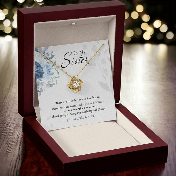 To My Sister | Thank You For Being My Unbiological Sister | Love Knot Necklace