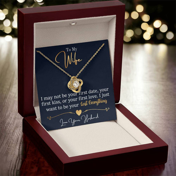 To My Wife | May Not Be Your First | Love Knot Necklace