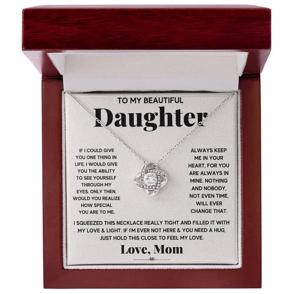 To My Beautiful Daughter -Keep Me In Your Heart-Love Knot Necklace