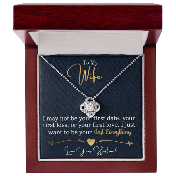 To My Wife | May Not Be Your First | Love Knot Necklace