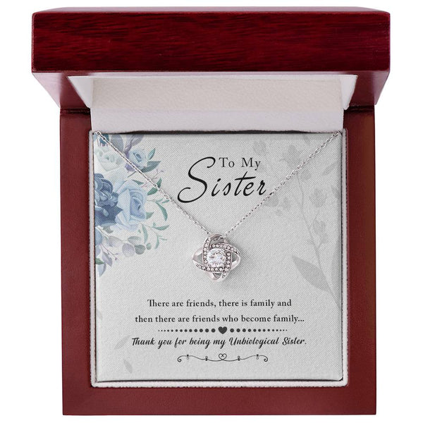 To My Sister | Thank You For Being My Unbiological Sister | Love Knot Necklace