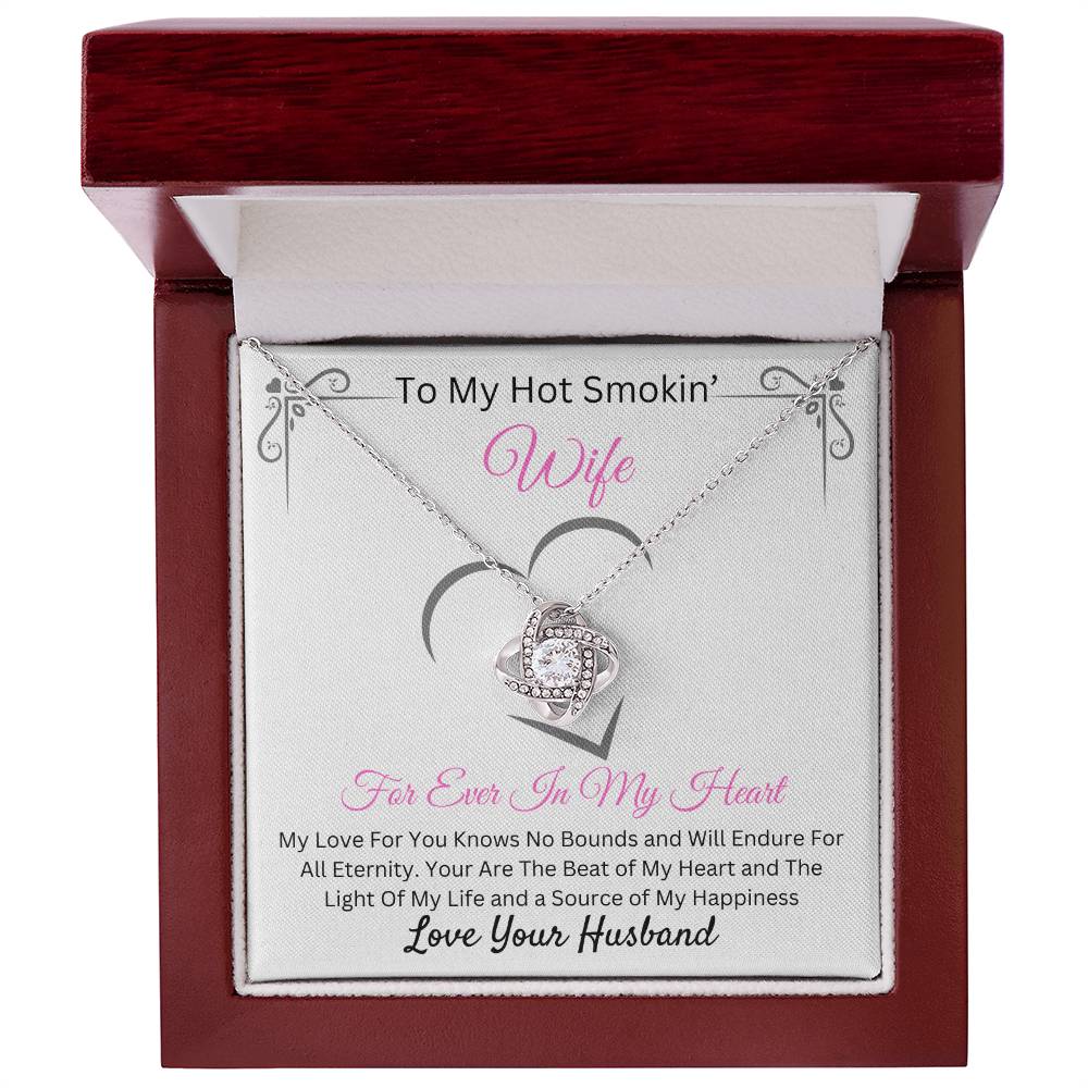 To My Hot Smokin Wife | Love Knot Necklace