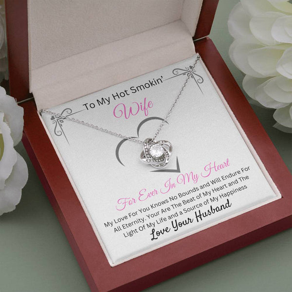 To My Hot Smokin Wife | Love Your Husband | Love Knot Necklace