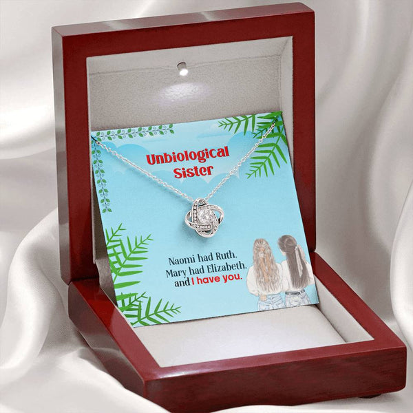 To My Unbiological Sister | I Have You | Love Knot Necklace
