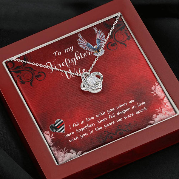 To My Firefighter Wife | I Fell In Love With You | Love Knot Necklace