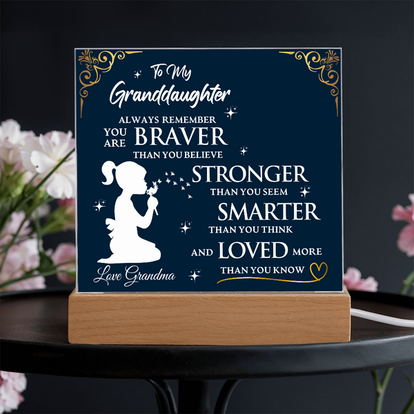 To My Granddaughter | Your Braver Than You Believe | Acrylic Plaque