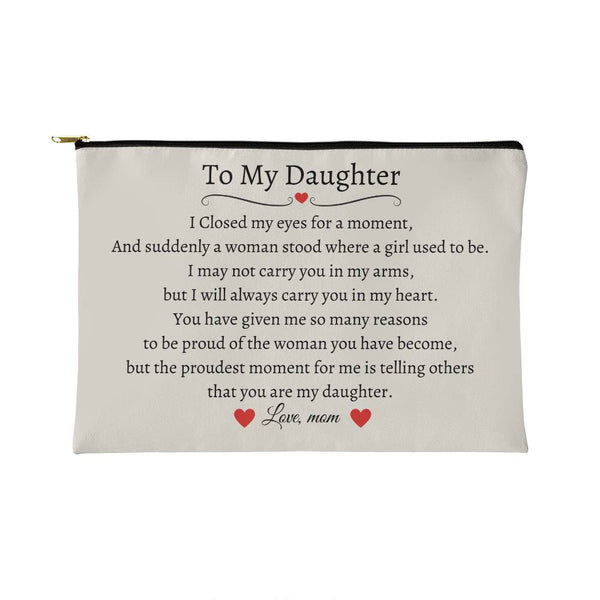 To My Daughter | Fabric Zippered Pouch