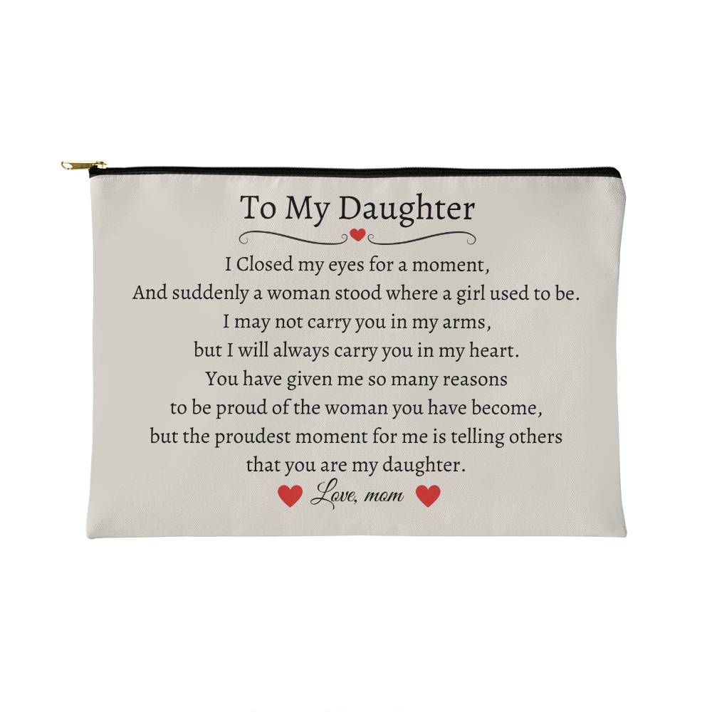 To My Daughter | Fabric Zippered Pouch
