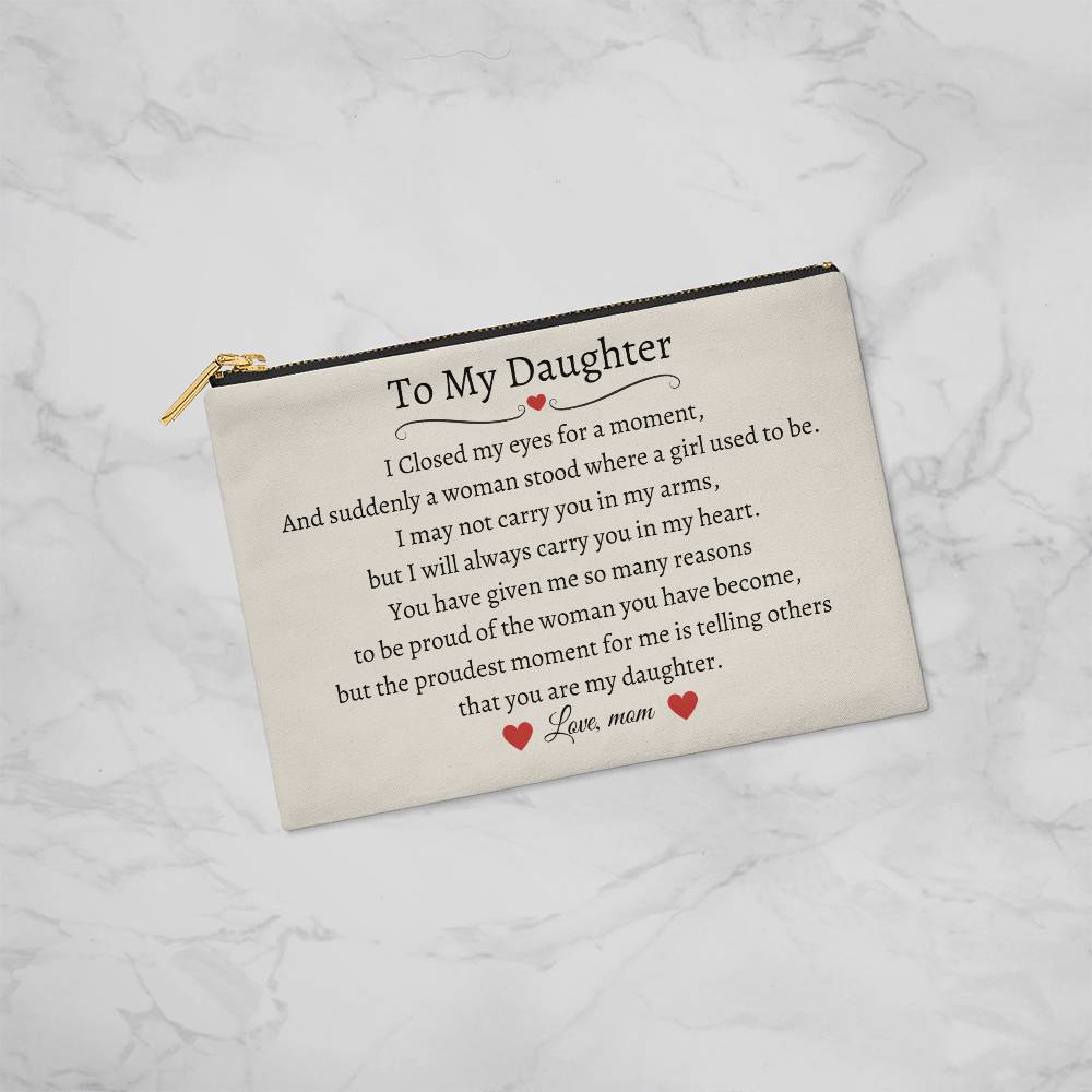 To My Daughter | Fabric Zippered Pouch