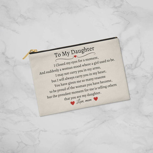 To My Daughter | Fabric Zippered Pouch