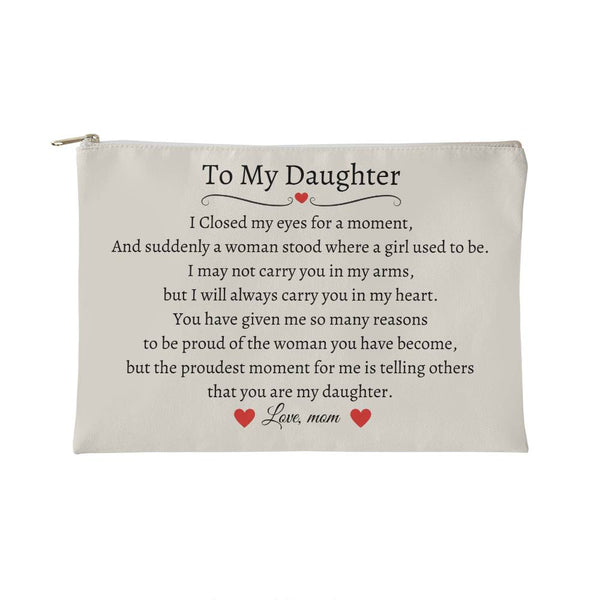 To My Daughter | Fabric Zippered Pouch