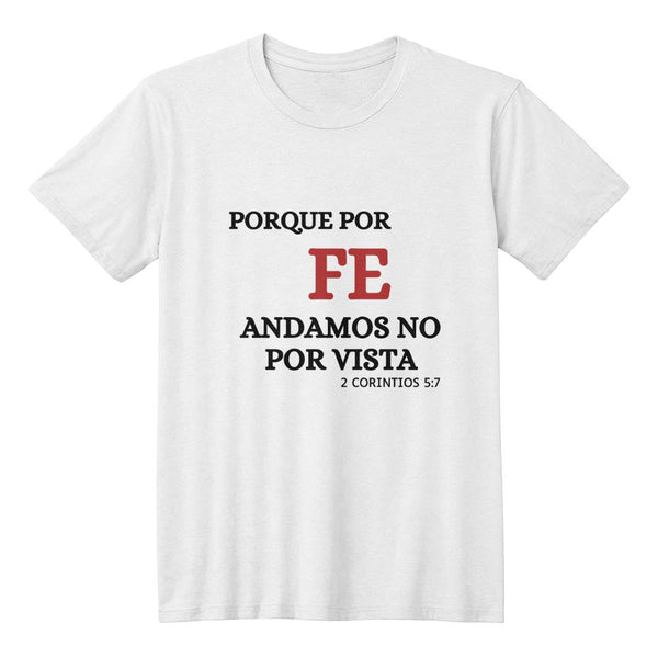Porque Por Fe Andamos | Bella + Canvas 3001 T- Shirt (We Walk By Faith)