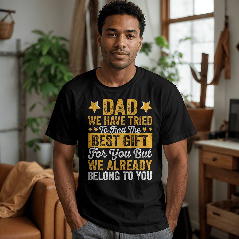 Dad | We Tried To Find The Best Gift | Canvas 3001 T-Shirt