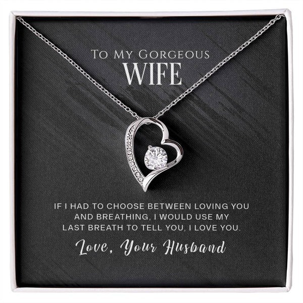 To My Gorgeous Wife | Use My Last Breath | The Forever Love Necklace