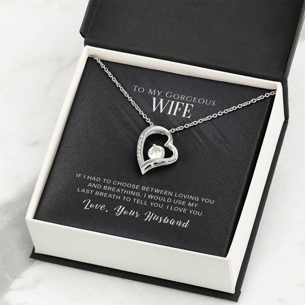 To My Gorgeous Wife | Use My Last Breath | The Forever Love Necklace