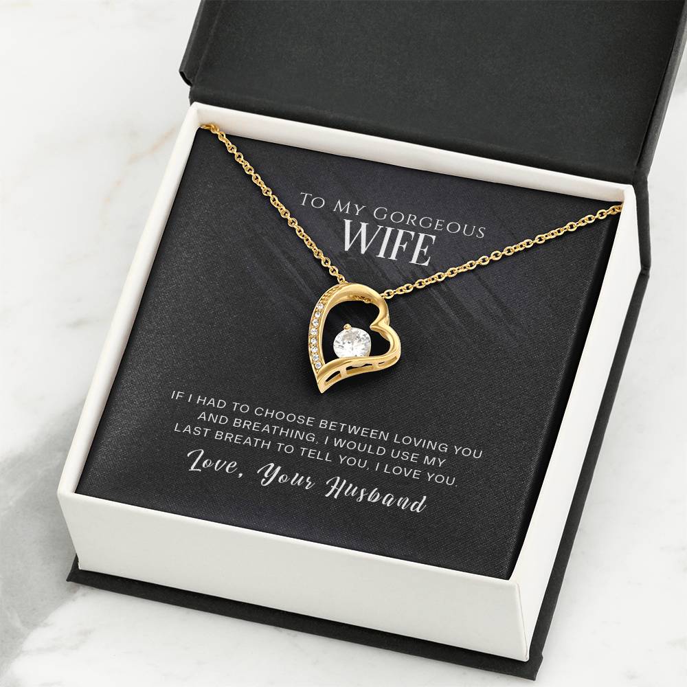 To My Gorgeous Wife | Use My Last Breath | The Forever Love Necklace