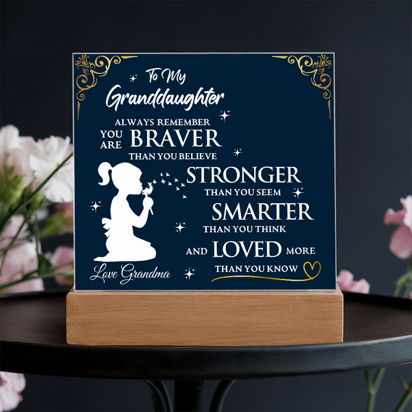 To My Granddaughter | Your Braver Than You Believe | Acrylic Plaque