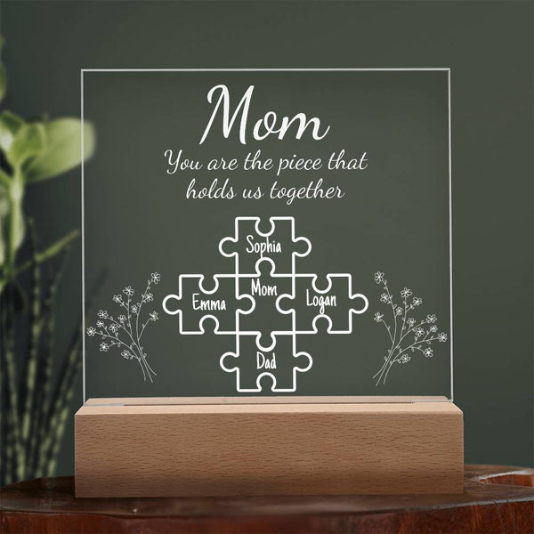 Mom Piece That Holds Us Together | Personalized Acrylic Plaque